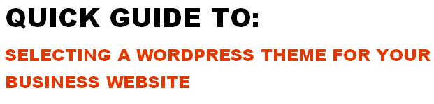 Quick Guide to Selecting a WordPress theme